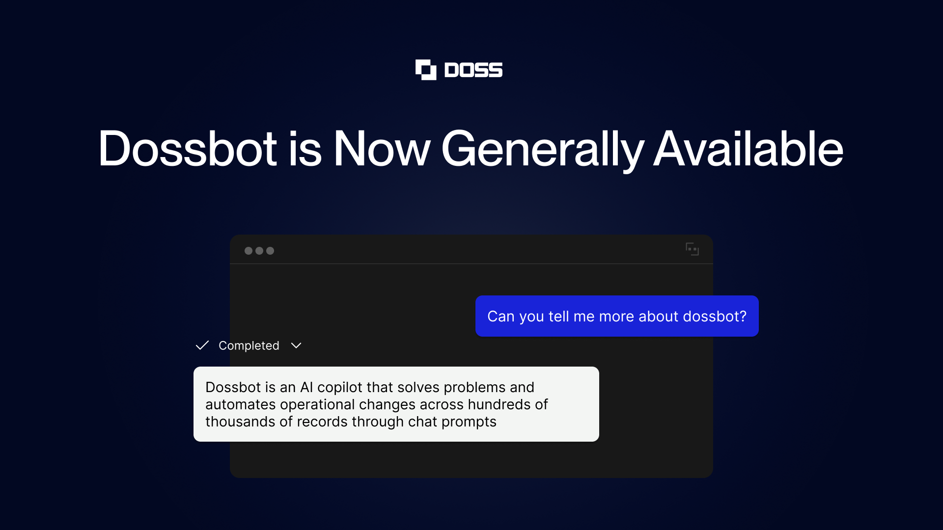 Dossbot is Now Generally Available