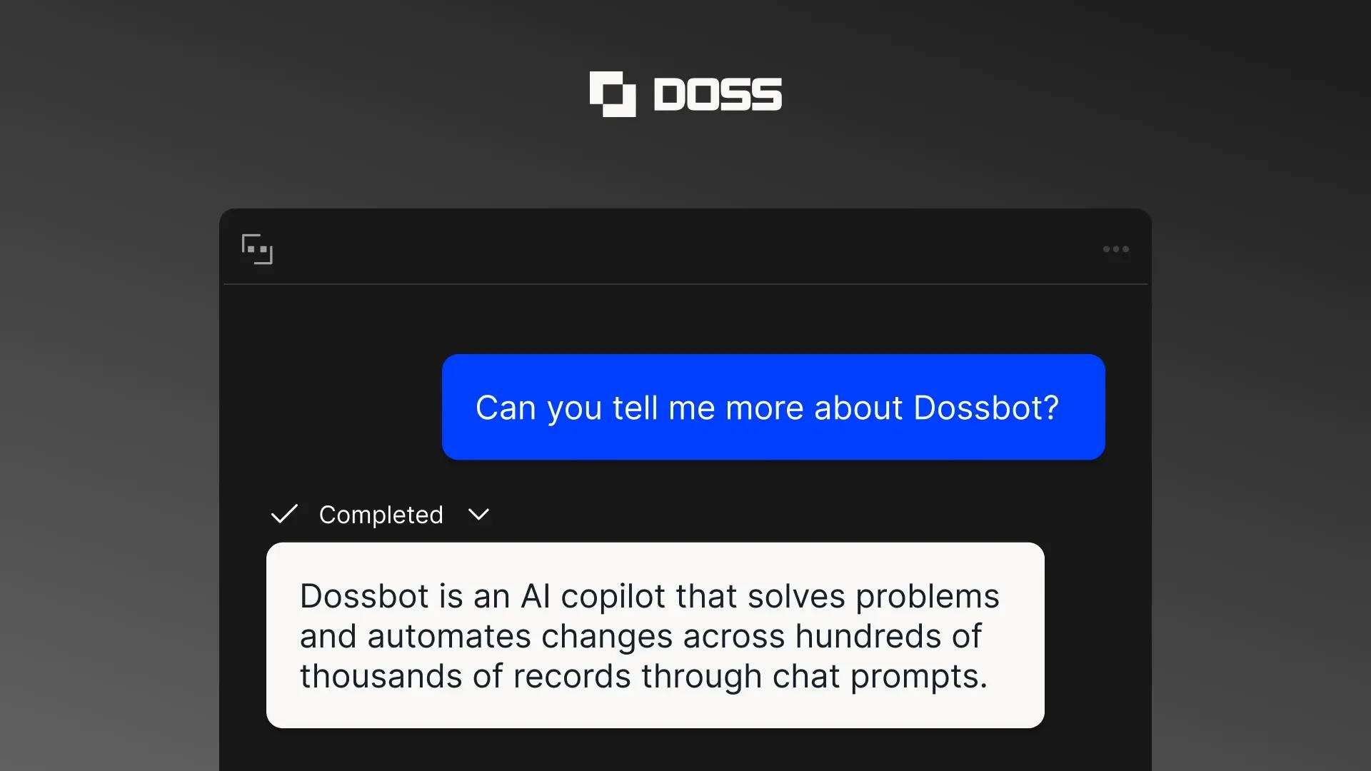 Dossbot is Now Generally Available