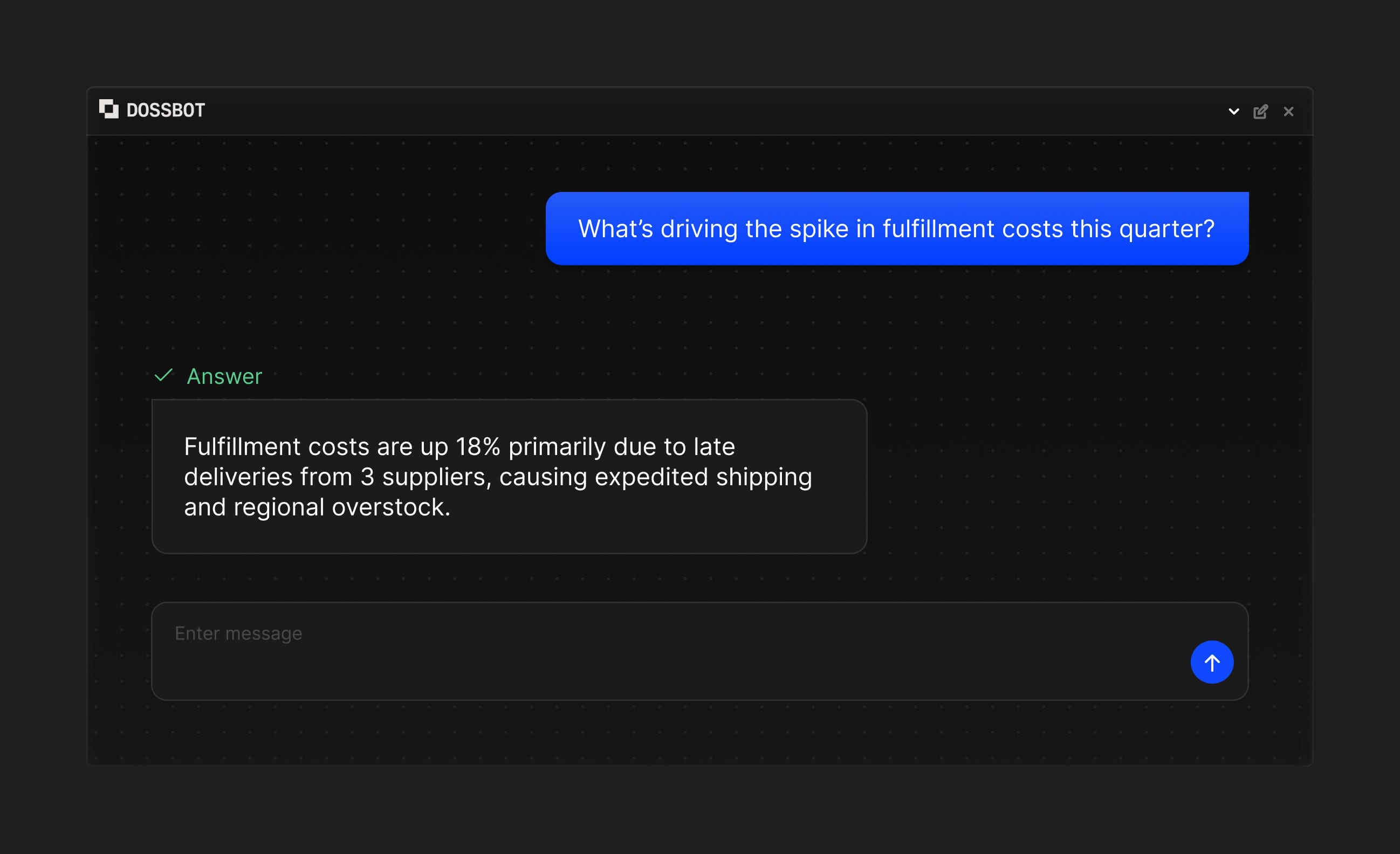 Answer any question to get actionable insights in seconds